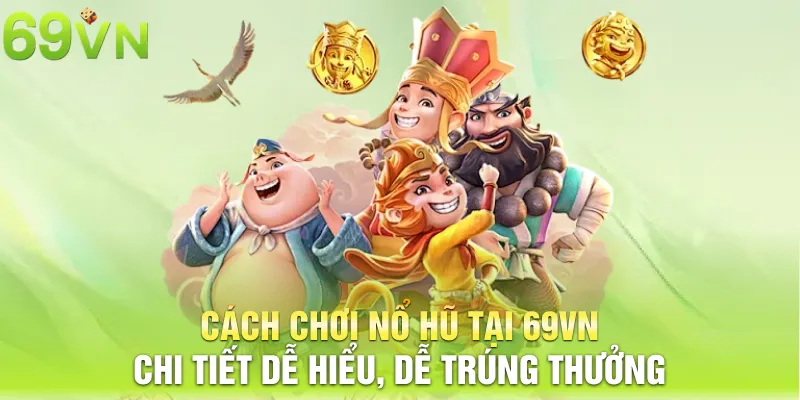 cách chơi nổ hũ