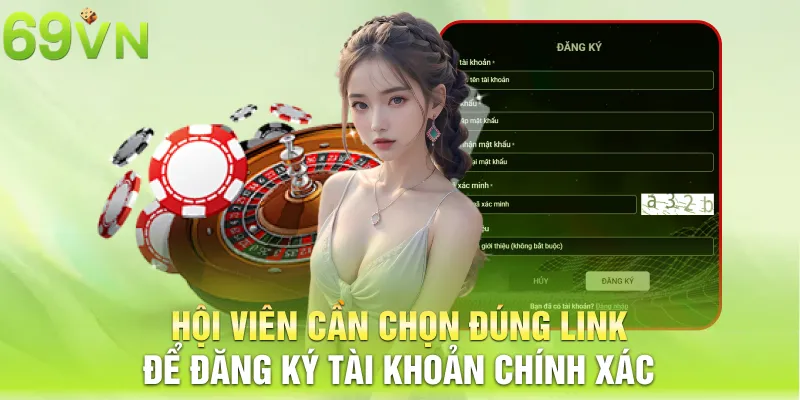 Hội viên cần chọn đúng link để đăng ký tài khoản chính xác